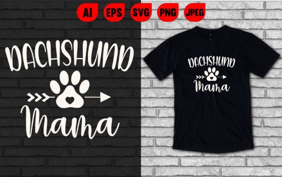 A Dachshund Mama T-Shirt Design for Graphics and Merch