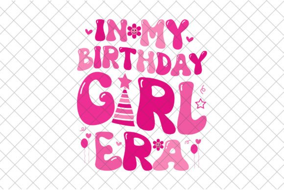 In My Birthday Girl Era Retro SVG Graphics & T-Shirt Designs