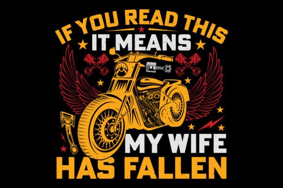 My Wife Has Fallen Motorcycle T-Shirt Graphics: A Publisher’s Review