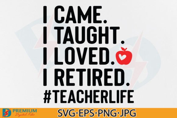 Retired Teacher SVG Funny Retirement PNG: T-Shirt Design Graphics