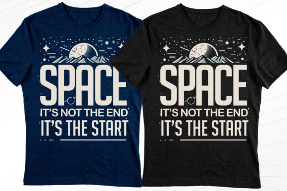Space It s Not the End Classic T-Shirt: Graphics & T-Shirt Designs